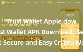 Trust Wallet Apple download Trust Wallet APK Download: Secure and Easy Crypto Wallet Access